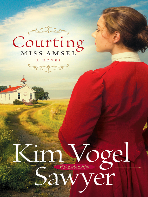 Title details for Courting Miss Amsel by Kim Vogel Sawyer - Available